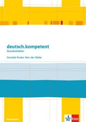 deutsch.kompetent. Cornelia Funke: Herr der Diebe