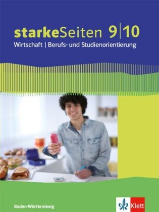 starkeSeiten Wirtschaft / Berufs- und Studienorientierung 9./10. Ausgabe Baden-Württemberg.