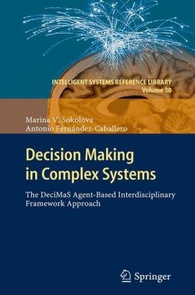 Decision Making in Complex Systems