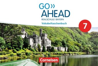 Go Ahead - Realschule Bayern 2017 - 7. Jahrgangsstufe, Vokabeltaschenbuch
