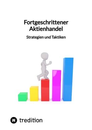 Fortgeschrittener Aktienhandel - Strategien und Taktiken