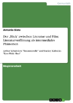 Der ,Blick' zwischen Literatur und Film: Literaturverfilmung als intermediales Phänomen