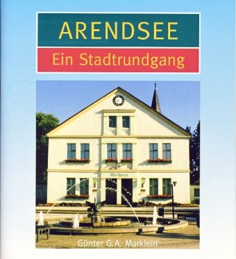 Arendsee, Ein Stadtrundgang