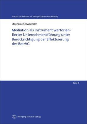 Mediation als Instrument wertorientierter Unternehmensführung unter Berücksichtigung der Effektuieru