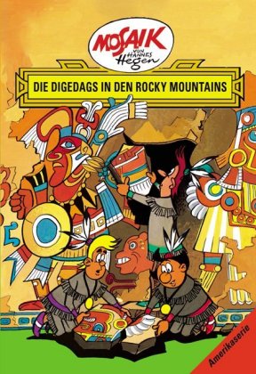 Mosaik. Amerika-Serie: Die Digedags in den Rocky Mountains, Bd. 5