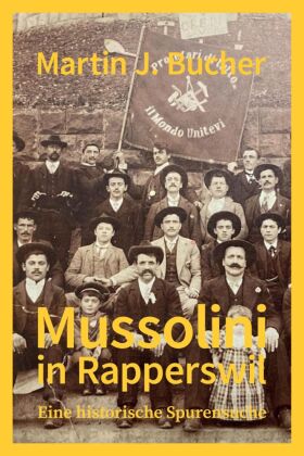Mussolini in Rapperswil