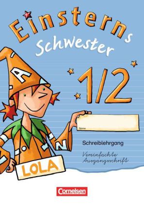 Einsterns Schwester - Zu Ausgabe 2015 und Ausgabe Bayern - 1. Schuljahr