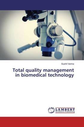 Total quality management in biomedical technology