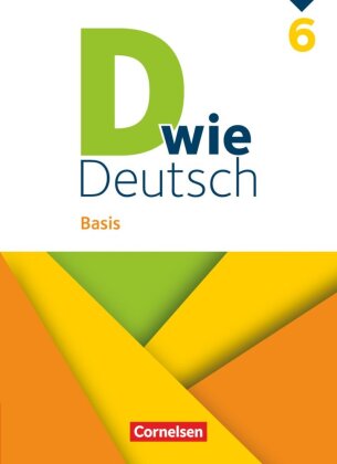 D wie Deutsch - Basis Ausgabe 2023 - 6. Schuljahr