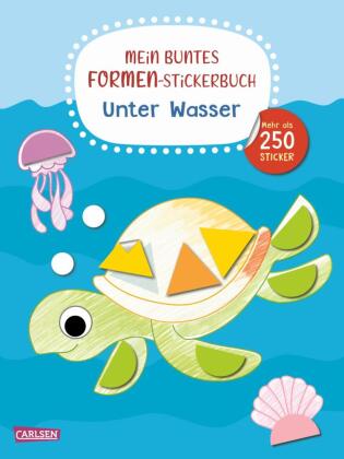 Mein buntes Formen-Stickerbuch: Unter Wasser