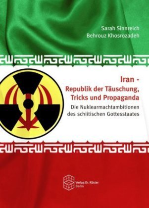 Iran - Republik der Täuschung, Tricks und Propaganda