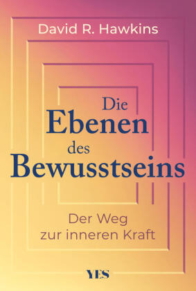 Die Ebenen des Bewusstseins