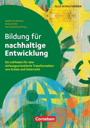 Bildung für nachhaltige Entwicklung - Ein Leitfaden für eine wirkungsorientierte Transformation von