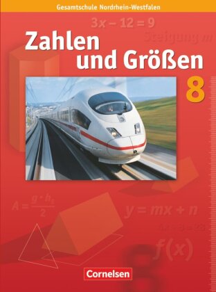 Zahlen und Größen - Kernlehrpläne Gesamtschule Nordrhein-Westfalen - 8. Schuljahr
