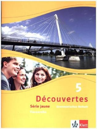 Découvertes. Série jaune (ab Klasse 6). Ausgabe ab 2012 - Grammatisches Beiheft, Passerelle. Bd.5