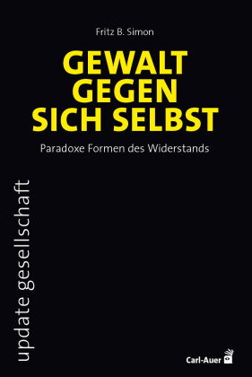 Gewalt gegen sich selbst - Paradoxe Formen des Widerstands