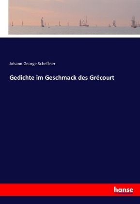 Gedichte im Geschmack des Grécourt