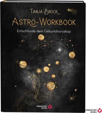 Astro-Workbook: Entschlüssle dein Geburtshoroskop - Lerne Schritt für Schritt dein Birth Chart lesen