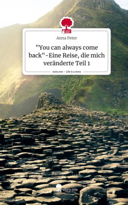 "You can always come back"-Eine Reise, die mich veränderte Teil 1. Life is a Story - story.one