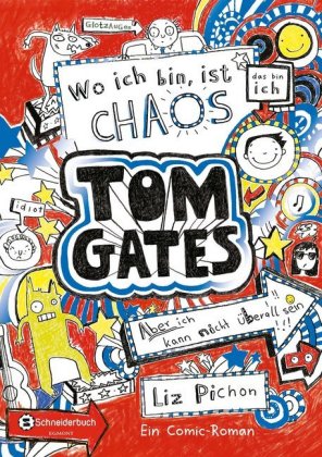 Tom Gates - Wo ich bin, ist Chaos - aber ich kann nicht überall sein (Bonus-Edition)