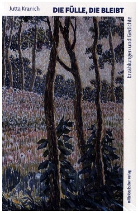 Die Fülle, die bleibt