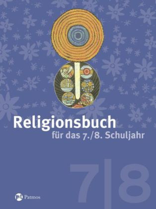 Religionsbuch (Patmos) - Für den katholischen Religionsunterricht - Sekundarstufe I - 7./8. Schuljah