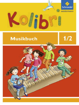 Kolibri - Musikbücher: Allgemeine Ausgabe 2012