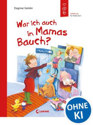 War ich auch in Mamas Bauch? (Starke Kinder, glückliche Eltern)