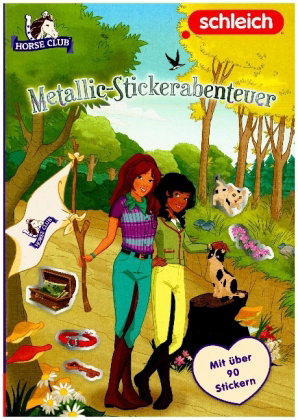 schleich® Horse Club(TM) - Metallic-Stickerabenteuer, m. 1 Beilage