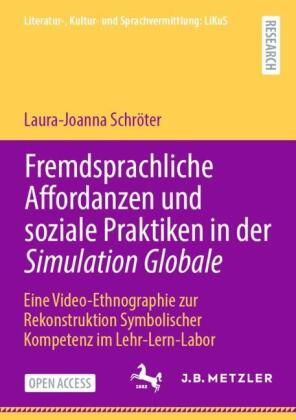 Fremdsprachliche Affordanzen und soziale Praktiken in der Simulation Globale