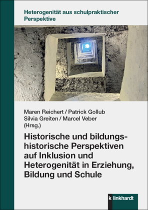 Historische und bildungshistorische Perspektiven auf Inklusion und Heterogenität in Erziehung, Bildu