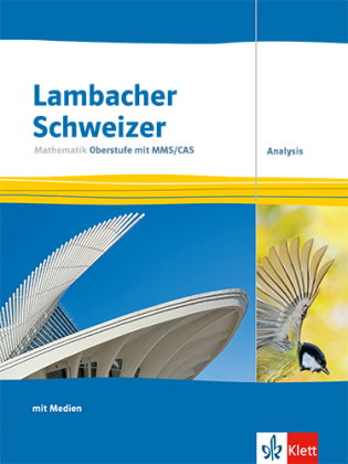 Lambacher Schweizer Mathematik Oberstufe mit MMS/CAS. Analysis, m. 1 Beilage