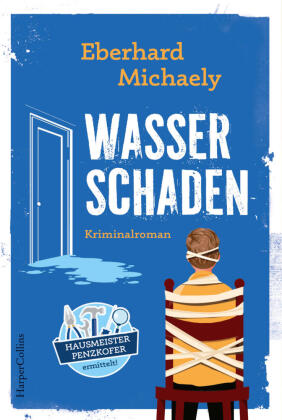 Wasserschaden - Hausmeister Penzkofer ermittelt