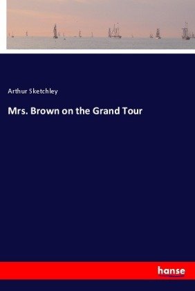 Mrs. Brown on the Grand Tour
