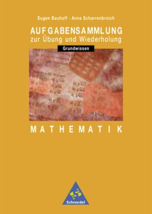 Aufgabensammlung Mathematik Grundwissen