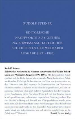 Editorische Nachworte zu Goethes Naturwissenschaftlichen Schriften in der Weimarer Ausgabe (1891-189