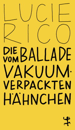 Die Ballade vom vakuumverpackten Hähnchen