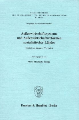 Außenwirtschaftssysteme und Außenwirtschaftsreformen sozialistischer Länder.