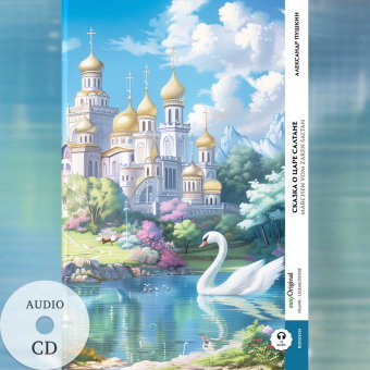 Skazka o zare Saltane / Märchen vom Zaren Saltan (Buch + Audio-CD) - Frank-Lesemethode - Kommentiert