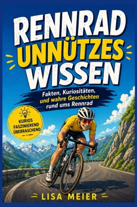 Rennrad Unnützes Wissen - Rennradfahrer Buch