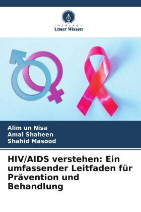 HIV/AIDS verstehen: Ein umfassender Leitfaden für Prävention und Behandlung