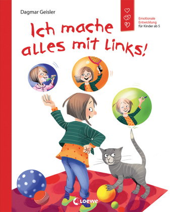 Ich mache alles mit links! (Starke Kinder, glückliche Eltern)