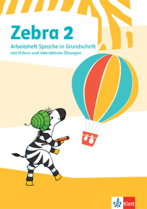 Zebra 2, Arbeitsheft Sprache in Grundschrift mit Videos und interaktiven Übungen Klasse 2