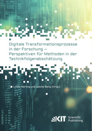 Digitale Transformationsprozesse in der Forschung - Perspektiven für Methoden in der Technikfolgenab
