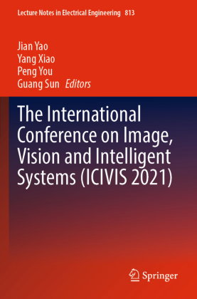 The International Conference on Image, Vision and Intelligent Systems (ICIVIS 2021), m. 2 Buch