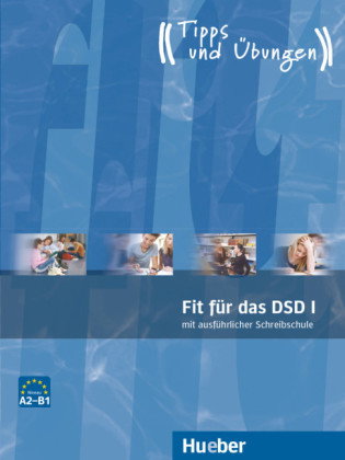 Fit für das DSD I mit ausführlicher Schreibschule