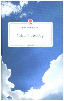 heiter bis wolkig. Life is a Story - story.one