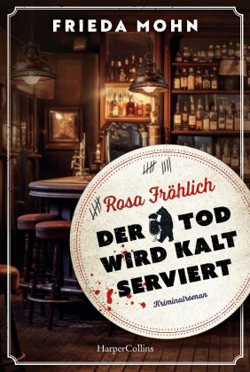 Rosa Fröhlich - Der Tod wird kalt serviert