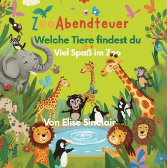 Das Große Wimmelbuch Zoo Erlebnisse viel Spaß beim Entdecken der Tierwelt und Zooinhalte