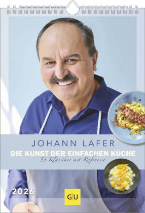 G|U - Johann Lafer - Die Kunst der einfachen Küche - Wochenkalender 2026 - Küchenkalender A4 (21 x 2
